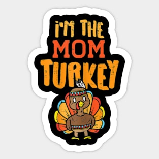 Im The Mama Turkey Sticker